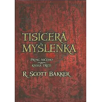 Beletrie pro dospělé Tisícerá myšlenka - R. Scott Bakker