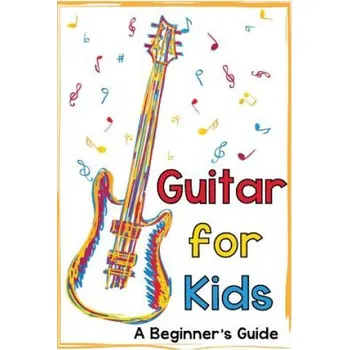 Guitar for Kids – Mark Daniels (EN)