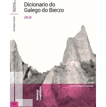 Dicionario do Galego do Bierzo – RODRIGUEZ FERNANDEZ,SARA (GL)
