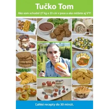 Tučko Tom - Tomáš Kosačík [SK] (2017, brožovaná)