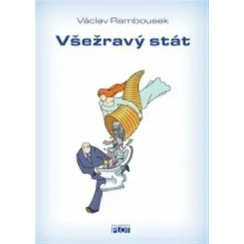 Kniha Všežravý stát - Václav Rambousek
