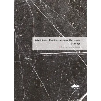 Umění Adolf Loos: Ruminations and Revisions / Essays