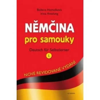 Německý jazyk Němčina pro samouky I. (Božena Homolková,Irina Amelung)(Brožovaná)