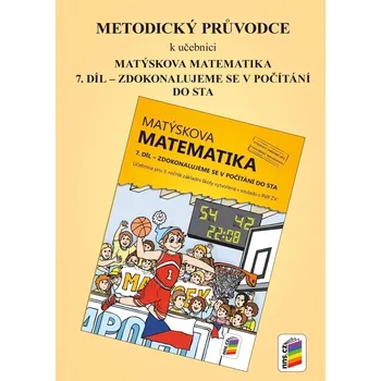 Matematika Metodický průvodce k učebnici Matýskova matematika, 7. díl