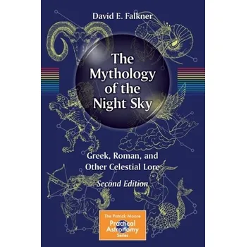 The Mythology of the Night Sky - Falkner, David E. [EN] (2020, Brožovaná, Springer Nature Switzerland AG)