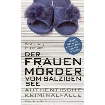Der Frauenmörder vom Salzigen See - Mittmann, Wolfgang