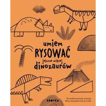 Umiem rysować jeszcze więcej dinozaurów - Jesus Joana