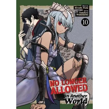 No Longer Allowed in Another World Vol. 10 (Takahiro Wakamatsu)(Brožovaná)