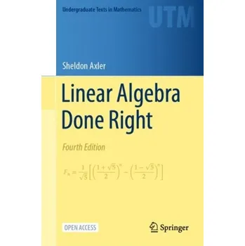 Matematika Linear Algebra Done Right - Axler, Sheldon [EN] (2023, Firma, Springer International Publishing AG)