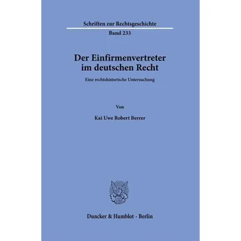 Der Einfirmenvertreter im deutschen Recht - Berrer, Kai Uwe Robert