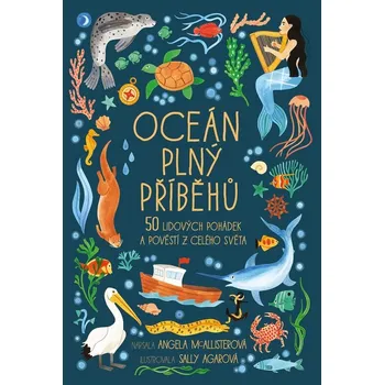 Oceán plný příběhů - 50 lidových pohádek a pověstí z celého světa