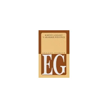 Kmeny a klany v arabské politice - Eduard Gombár