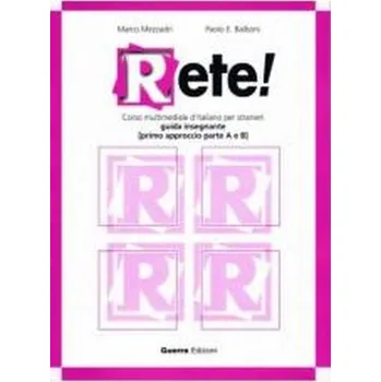 Rete primo approccio przewodnik metodyczny część A - Marco Mazzardi, Paolo E. Balboni