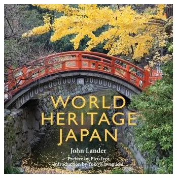 Cestování World Heritage Japan - Greenberg, Raymond S.; Daniels, Stephen R.; Flanders, W. Dana; Eley, John William; Boring, John R.