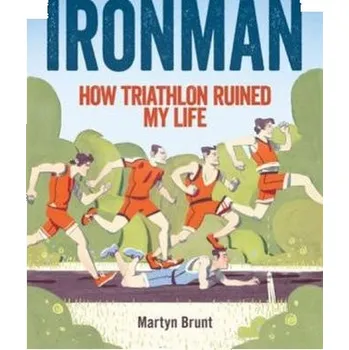 Accidental Ironman - Brunt, Martyn