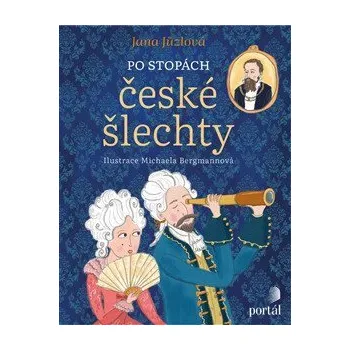 Po stopách české šlechty - Jůzlová Jana,