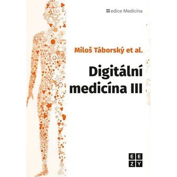 Digitální medicína III - Táborský Miloš