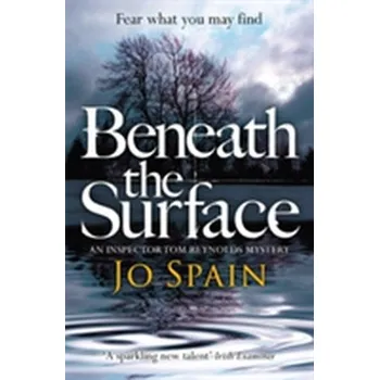 Beneath the Surface - Spain, Jo [EN] (2017, Brožovaná / brožovaná, Quercus publishing)