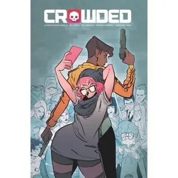 Komiks pro dospělé Crowded Volume 1 - Christopher Sebela, Ariel Olivetti
