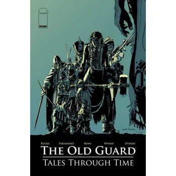 Kniha The Old Guard: Tales Through Time - Greg Rucka