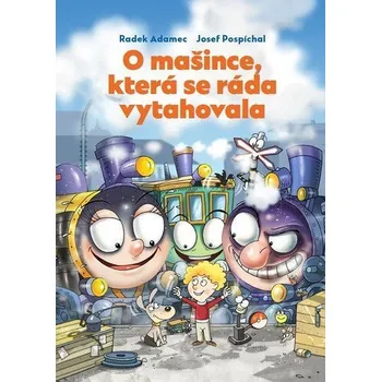 O mašince, která se ráda vytahovala - Adamec Radek