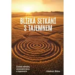 Blízká setkání s tajemnem - Vladimír…