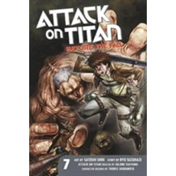 Attack On Titan: Before The Fall 7 - Isayama, Hajime