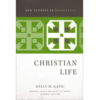 Christian Life - Kapic, Kelly M.