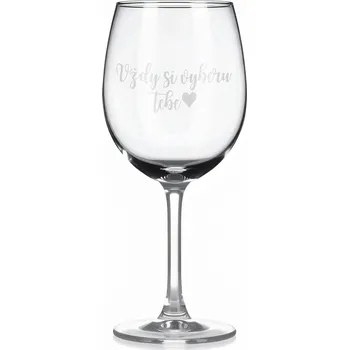 Sklenice Sklenice na víno s gravírovaným textem - Vždy si vyberu Tebe ♥