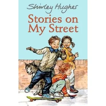 Učebnice Stories on My Street - Hughes, Shirley