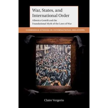 War, States, and International Order - Vergerio, Claire (Universiteit Leiden)