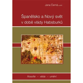 Populárně naučná literatura pro dospělé Španělsko a nový svět v době vlády Habsburků