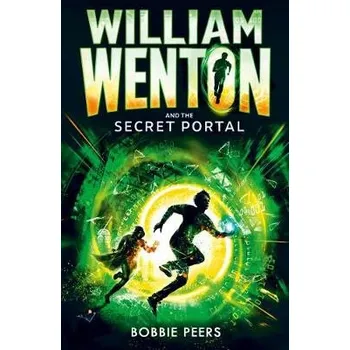 Učebnice William Wenton and the Secret Portal - Peers, Author Bobbie
