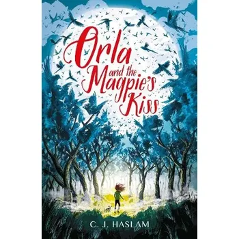 Učebnice Orla and the Magpie's Kiss - Haslam, C. J.