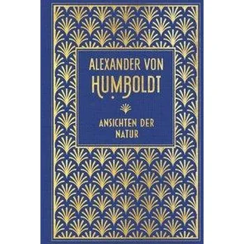 Příroda Ansichten der Natur - Humboldt, Alexander von [DE] (2019, Vázaná, Nikol Verlagsges.mbH)