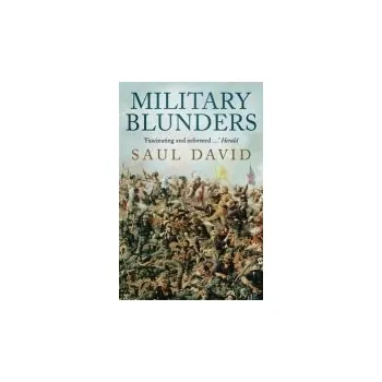 Populárně naučná literatura pro dospělé Military Blunders - David, Saul