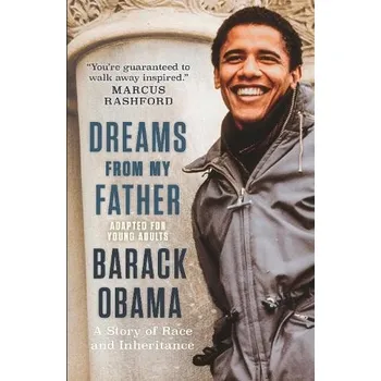 Učebnice Dreams from My Father (Adapted for Young Adults): A Story of Race and Inheritance - Obama, Barack