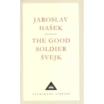 The Good Soldier Svejk (Everyman´S Library Classics) (Jaroslav Hašek, 1993)