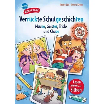 První čtění Verrückte Schulgeschichten. Mäuse, Geister, Tricks und Chaos - Sabine Zett