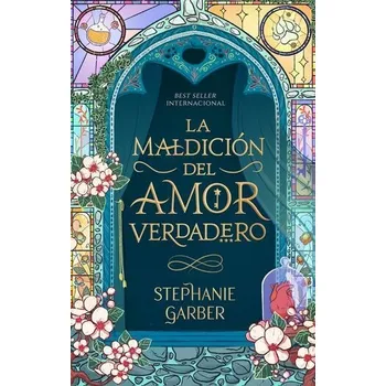 Maldicion del Amor Verdadero, La - Garber, Stephanie