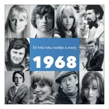 Česká hudba 1968 - 50 hitů roku naděje a zrady – Various