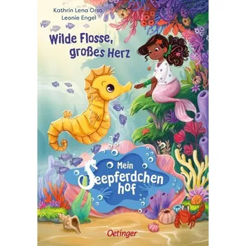 Mein Seepferdchenhof 1. Wilde Flosse, großes Herz - Orso, Kathrin-Lena