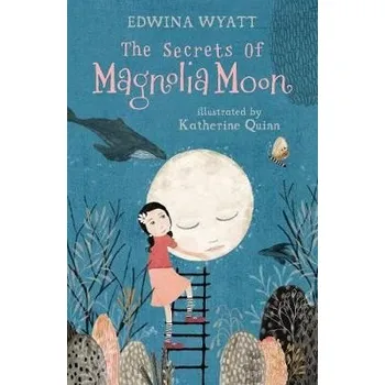 Učebnice Secrets of Magnolia Moon - Wyatt, Edwina