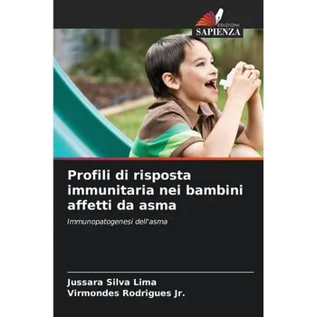 Profili di risposta immunitaria nei bambini affetti da asma - Thaiane de Lima Silva, Marcella