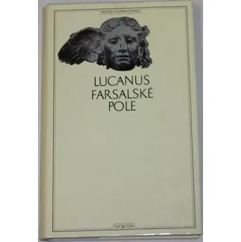 Literární biografie Lucanus - Farsalské pole
