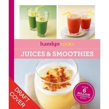 Hamlyn Cooks: Juices & Smoothies - Hamlyn