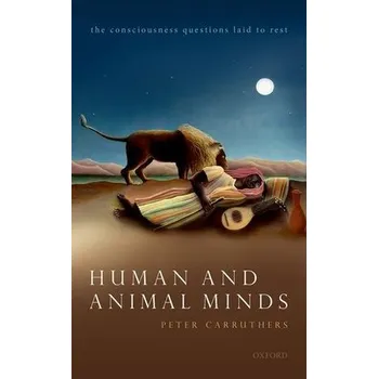 Cizí jazyk Human and Animal Minds - Carruthers, Peter (Professor of Philosophy, Professor of Philosophy, University of Maryland)