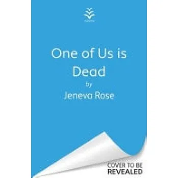 One of Us Is Dead - Rose, Jeneva