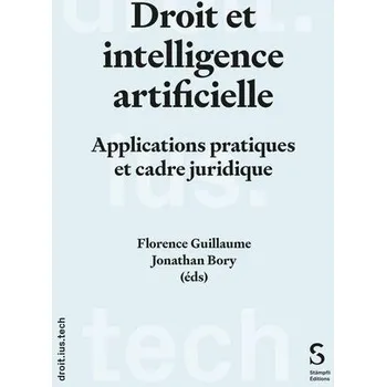 Droit et intelligence artificielle - Guillaume, Florence