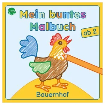 První čtění Mein buntes Malbuch ab 2. Bauernhof - Markiewicz, Izabella